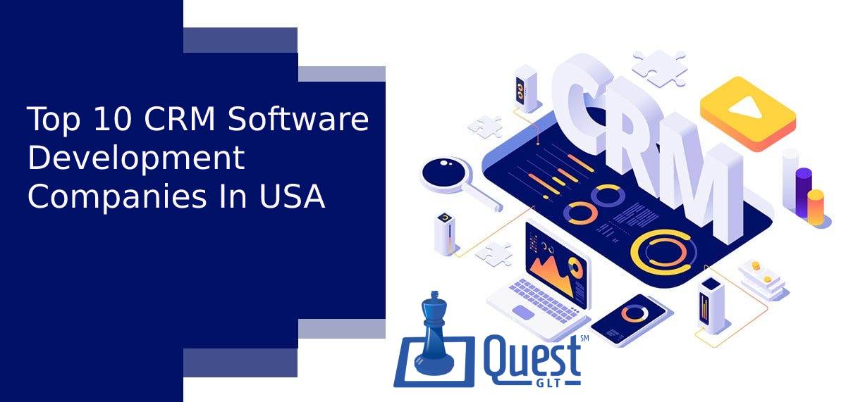 Top 10 CRM Software Development Companies In USA
